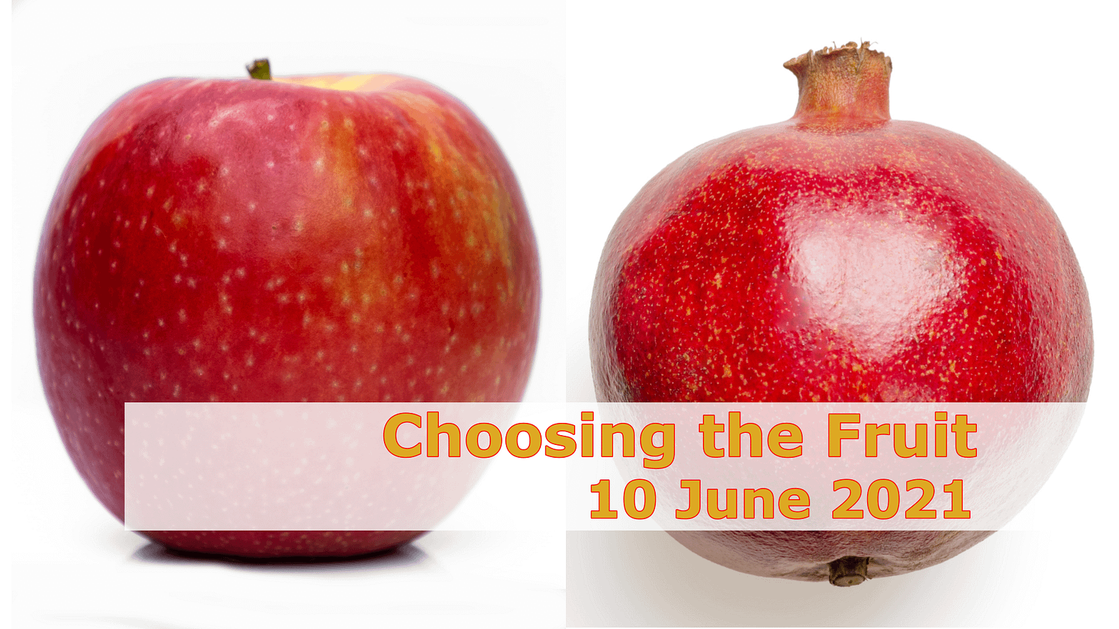 Choosing the Fruit
